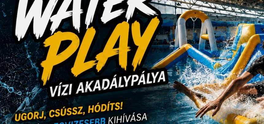 Waterplay vízi kihívás 2026.08.22.